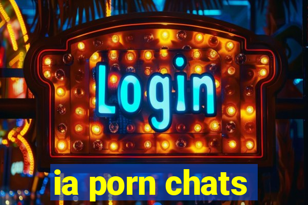 ia porn chats